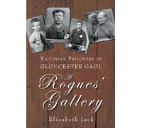 A Rogues' Gallery: Victorian Prisoners of Gloucester Gaol