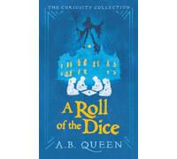 A Roll of the Dice: The Curiosity Collection