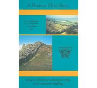A Roman Miscellany: Essays in Honour of Anthony R. Birley on his Seventieth Birthday (Monograph Series Akanthina)