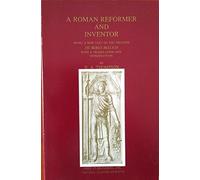 A Roman Reformer and Inventor