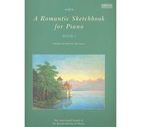 A Romantic Sketchbook for Piano, Book I (Romantic Sketchbook for Piano (ABRSM))