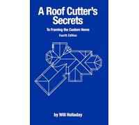 A Roof Cutter's Secrets to Framing the Custom Home