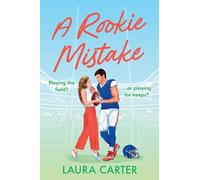 A Rookie Mistake: A BRAND NEW fake dating sports romance set in the football world from Laura Carter for 2025 (The Wild Card Series, 1)