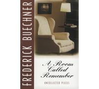 A Room Called Remember: Uncollected Pieces