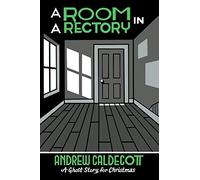 A Room in a Rectory: A Ghost Story for Christmas (Seth's Christmas Ghost Stories)