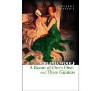 A Room of One’s Own and Three Guineas