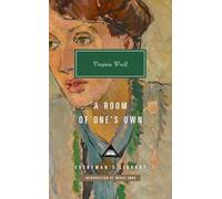 A Room of One’s Own: Virginia Woolf (Everyman’s Library Contemporary Classics)