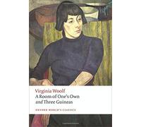 A Room of One's Own and Three Guineas (Oxford World's Classics) 2nd Revised edition by Woolf, Virginia (2015) Paperback