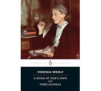 Virginia Woolf – A Room of One's Own / Three Guineas – Penguin Classics