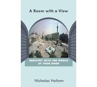 A Room with a View: Ministry With The World At Your Door