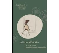 A Room with a View (Retold): English Stories for ESL Students, Level B2