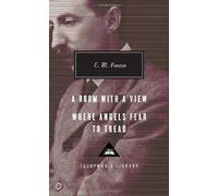 A Room with a View; Where Angels Fear to Tread (Everyman's Library (Cloth)) by E.M. Forster (2011-10-04)