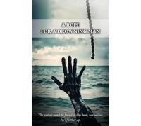 A ROPE FOR A DROWNING MAN