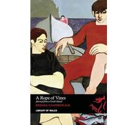 A Rope of Vines: Journal from a Greek Island (Library of Wales): v. 21