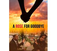 A Rose For Goodbye