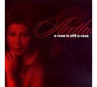 A Rose is Still a Rose by Aretha Franklin (Artist)