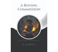 A Roving Commission: Through the Black Insurrection at Hayti + Note Pages