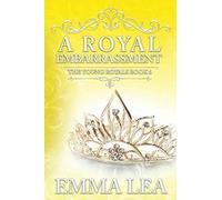 A Royal Embarrassment: The Young Royals Book 6