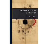 A Royal Road to Geometry