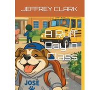 A Ruff Day in Class (Classy Hounds School Stories)