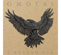 A Ruined Oak (Vinyl) Omotai (US IMPORT)
