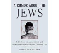 A Rumor about the Jews: Antisemitism, Conspiracy, and the Protocols of Zion