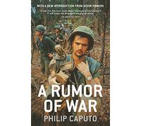 A Rumor of War: Philip Caputo