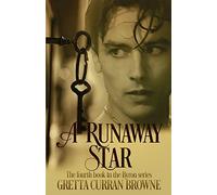 A Runaway Star : Book 4 of The LORD BYRON Series: Volume 4