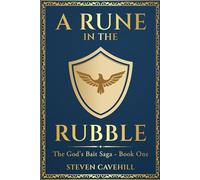 A Rune in the Rubble: The God's Bait Saga - Book One