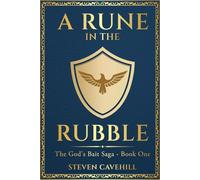 A Rune in the Rubble: The God's Bait Saga - Book One