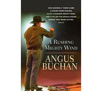 A Rushing and Mighty Wind