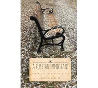 A Russian Immigrant: Three Novellas