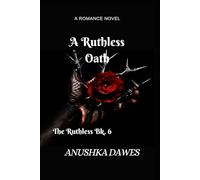 A Ruthless Oath: 6 (The Ruthless)