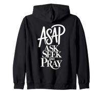 A.S.A.P. Ask Seek And Pray Zip Hoodie