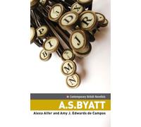A.S. Byatt: Critical Storytelling (Contemporary British Novelists)