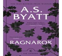 A.S. Byatt Ragnarok: The End of the Gods Paperback Book A.S. Byatt Multicolor