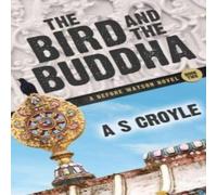 A S Croyle The Bird & the Buddha - A Before Watson Novel - Book Two Paperback A S Croyle Multicolor