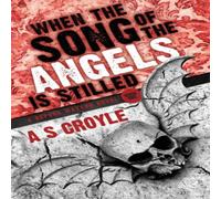 A S Croyle When the Song of the Angels is Stilled - A Before Watson Novel A S Croyle Multicolor