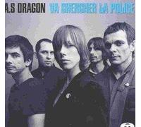 A.S Dragon - Va Chercher La Police