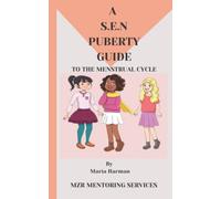 A S.E.N. PUBERTY GUIDE: TO THE MENSTRUAL CYCLE