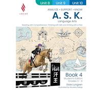 A.S.K. Language Arts: Reading with Comprehension, Thinking with Skill, and Writing with a Plan (Book 4, Student's Edition) (A.S.K. Curriculum)