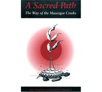 A Sacred Path: The Way of the Muscogee Creeks