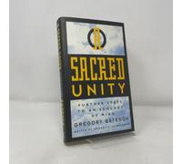 A Sacred Unity: Further Steps to an Ecology of Mind