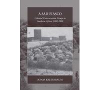 A Sad Fiasco : Colonial Concentration Camps in Southern Africa, 1900-1908