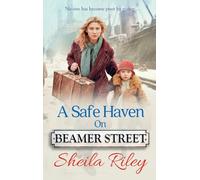 A Safe Haven on Beamer Street: The gripping, emotional saga series from Sheila Riley