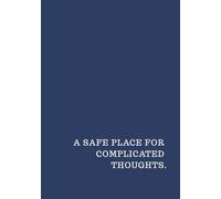 A Safe Place for Complicated Thoughts: Psychological Reflection Notebook for Overthinkers and Deep Thinkers | A5 Lined Journal for Writing, Self-Reflection and Mindful Thinking | 120 Pages