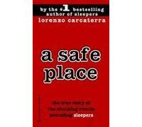 A Safe Place: The Story of a Father, a Son, a Murder
