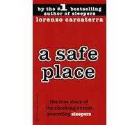 A Safe Place: The True Story of a Father, a Son, a Murder