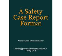 A Safety Case Report Format: Helping people to understand your safety case