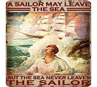 A Sailor May Leave The Sea But The Sea Never Leaves The Sailor Vintage Style Square Tin Sign Wall Art Decor Metal Sign For Women Men Girl Lover Birthday Anniversary Housewarming Gift 12x12 Inch